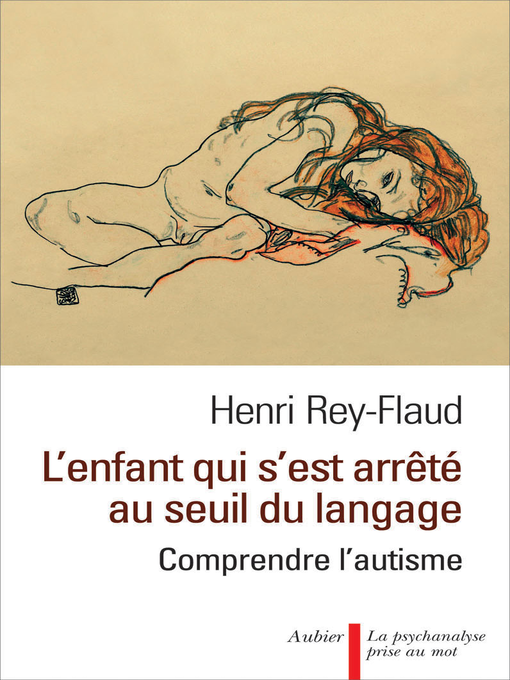 Title details for L'enfant qui s'est arrêté au seuil du langage by Henri Rey-Flaud - Wait list